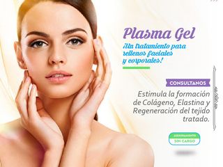 PLASMA GEL: ES UN MÉTODO PARA RELLENO FACIAL O CORPORAL A PARTIR DE TU PLASMA RICO EN PLAQUETAS 