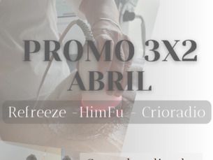 Promo abril 3X2 Refreeze - HimFu - Crioradiofrecuencia