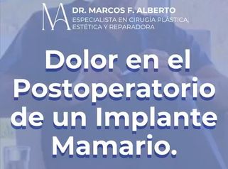 Dolor post-operatorio de un implante mamario - Dr. Marcos F. Alberto