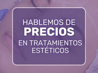 Hablemos de precios en tratamientos estéticos - Dra. Haylen Solarte